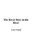The Rover Boys on the River: With 4 Original Illustrations