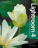 Explore Lightroom 4: a Roadmap for Photographers
