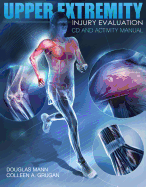Upper Extremity Injury Evaluation Cd and Activity Manual