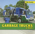 Garbage Trucks at Work (Big Trucks)