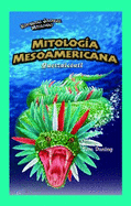 Mitolog�a Mesoamericana: Quetzalc�atl (Mesoamerican Mythology: Quetzalcoatl)