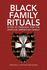 Black Family Rituals