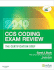 Ccs Coding Exam Review 2010: the Certification Step