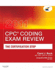 Cpc� Coding Exam Review 2011: the Certification Step