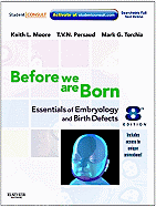 Before We Are Born: Essentials of Embryology and Birth Defects