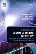 Handbook of Sputter Deposition Technology: Fundamentals and Applications for Functional Thin Films, Nano-Materials and Mems