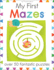 My First Mazes: Over 50 Fantastic Puzzles
