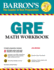 Gre Math Workbook (Barron's Test Prep)
