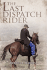 The Last Dispatch Rider