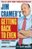 Jim Cramer's Getting Back to Even