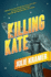Killing Kate: a Novel