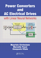 Power Converters and Ac Electrical Drives With Linear Neural Networks