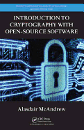 Introduction to Cryptography With Open-Source Software (Discrete Mathematics and Its Applications)