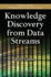 Knowledge Discovery from Data Streams
