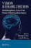 Vision Rehabilitation: Multidisciplinary Care of the Patient Following Brain Injury
