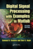 Digital Signal Processing With Examples in Matlab