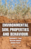 Environmental Soil Properties and Behaviour