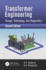 Transformer Engineering: Design, Technology, and Diagnostics, Second Edition