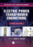Electric Power Transformer Engineering (the Electric Power Engineering Handbook)