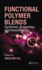 Functional Polymer Blends: Synthesis, Properties, and Performance