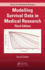 Modelling Survival Data in Medical Research (Chapman & Hall/Crc Texts in Statistical Science)