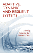 Adaptive Dynamic and Resilient Systems