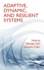 Adaptive Dynamic and Resilient Systems