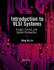 Introduction to Vlsi Systems: a Logic, Circuit, and System Perspective