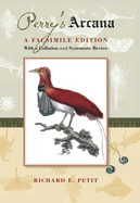 Perry's Arcana: a Facsimile Edition (Arcana, Or Museum of Nature)