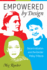 Empowered By Design Format: Hardcover