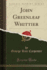 American Men of John Greenlem? Whittier (Classic Reprint)
