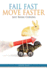 Fail Fast, Move Faster