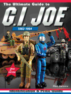 The Ultimate Guide to G.I. Joe 1982-1994