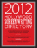 Hollywood Screenwriting Directory Fall 2012: a Specialized Resource for Discovering Where & How to Sell Your Screenplay