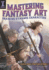 Mastering Fantasy Art-Drawing Dynamic Characters: People, Poses, Creatures and More