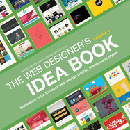 Web Designer's Idea Book, Volume 4: Inspiration From the Best Web Design Trends, Themes and Styles