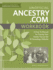 Unofficial Ancestry. Com Workbook: a How-to Manual for Tracing Your Family Tree on the #1 Genealogy Website