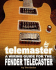 Telemaster: a Wiring Guide for the Fender Telecaster