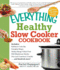 The Everything Healthy Slow Cooker Cookbook (Everything� Series)