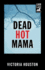 Dead Hot Mama