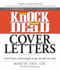 Knock 'Em Dead Cover Letters: Cover Letters and Strategies to Get the Job You Want (Knock 'Em Dead Career Book Series)