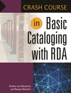 Crash Course in Basic Cataloging With Rda