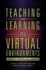 Teaching and Learning in Virtual Environments