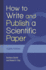 How to Write and Publish a Scientific Paper
