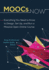 Moocs Now: Everything You Need to Know to Design, Set Up, and Run a Massive Open Online Course
