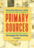 Elementary Educator's Guide to Primary Sources: Strategies for Teaching
