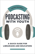 Podcasting With Youth