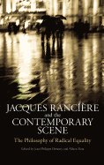 Jacques Ranciere and the Contemporary Scene: the Philosophy of Radical Equality