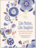 Like Mother, Like Daughter (a Discovery Journal for the Two of Us)