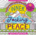 Inner Fucking Peace Adult Coloring Book (31 Stress-Relieving Designs. Micro-Perforated Pages Are Easy to Remove! ) (Artist's Coloring Books)